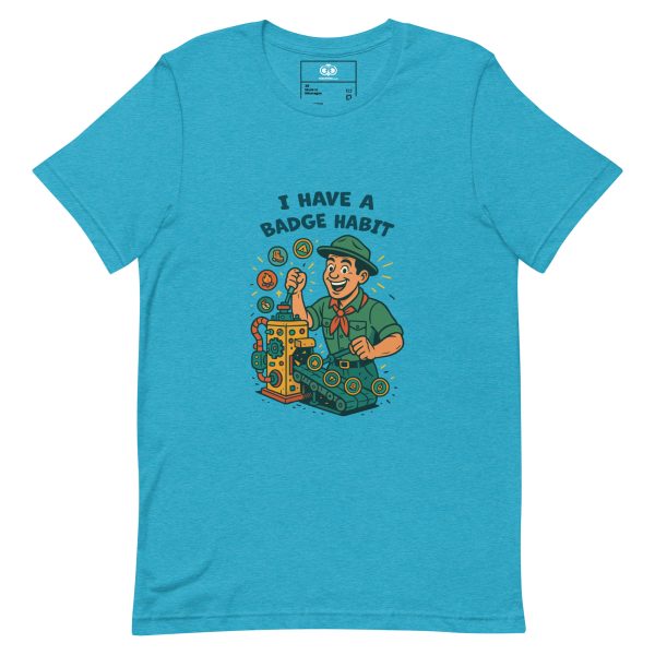 I Have a Badge Habit Tee
